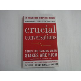 CRUCIAL CONVERSATIONS  -  TOOLS FOR TALKING WHEN STAKES ARE HIGH  -  KERRY PATTERSON, JOSEPH GRENNY, RON MCMILLAN, AI SWITZLER